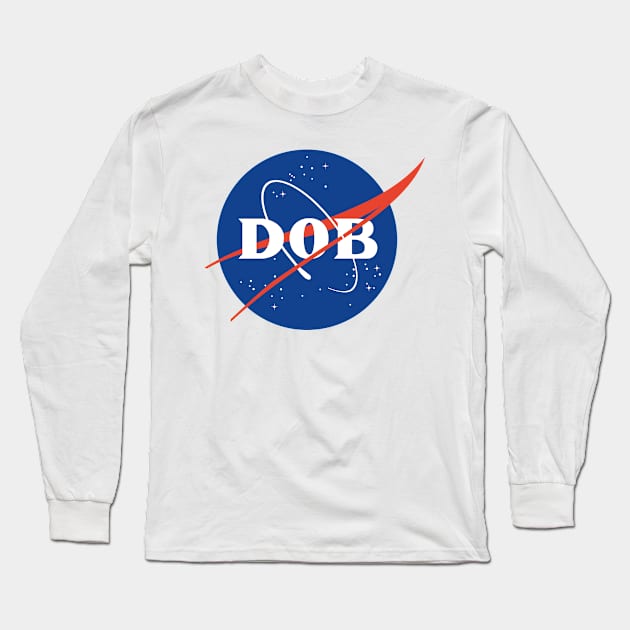 Dob Long Sleeve T-Shirt by throwback